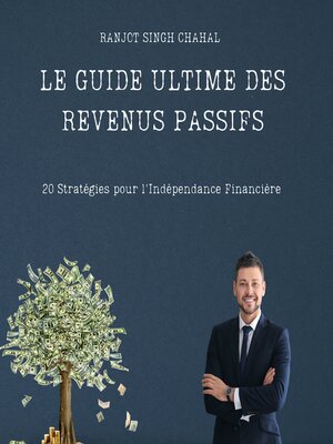 cover image of Le Guide Ultime des Revenus Passifs